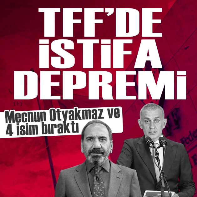 TFF'de kriz patladı: Mecnun Otyakmaz ve 4 üye istifa etti