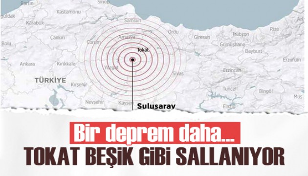 Tokat'ta yeni deprem