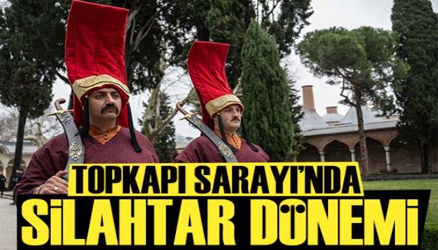 Topkapı Sarayı'nda yeni dönem: Silahtar nöbeti