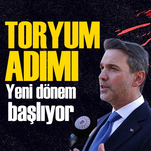 Türkiye'den toryum adımı: Yeni dönem başlıyor