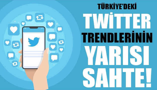 Türkiye'deki Twitter trendlerinin yarısı sahte!