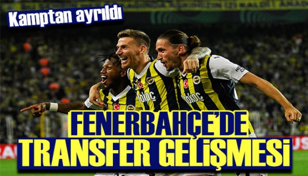 Fenerbahçe'de ayrılık resmen açıklandı: Tecrübeli futbolcu kamptan ayrıldı