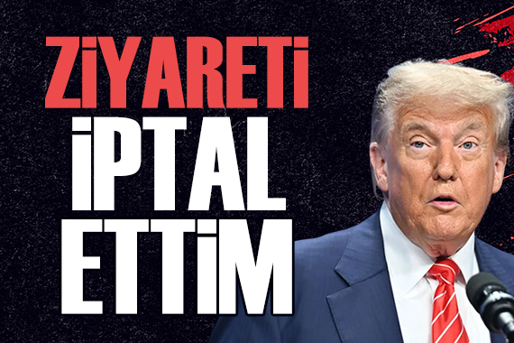 Trump'tan İran kararı: Ziyareti iptal ettim