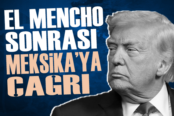 Trump'tan 'El Mencho' açıklaması