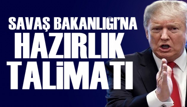 Trump'tan Savaş Bakanlığı'na talimat: Gözünü o ülkeye dikti!