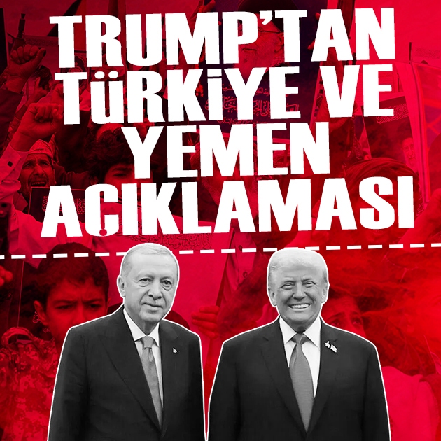 'Erdoğan yakın dostum': Trump'tan Türkiye ve Yemen açıklaması