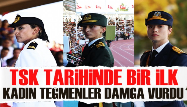 TSK tarihinde bir ilk: Kadın teğmenler damga vurdu