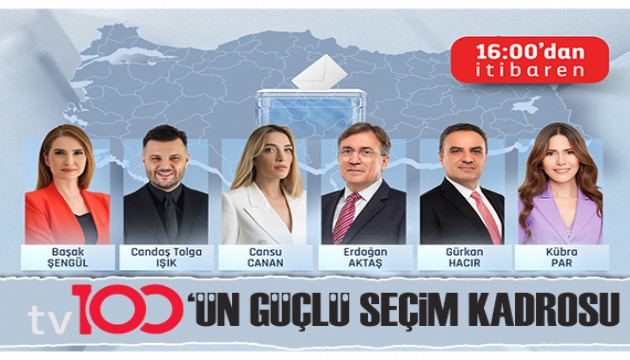 Seçimin en hızlı ve tarafsız sonuçları tv100'de