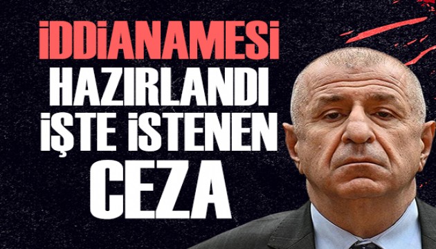 Ümit Özdağ hakkında iddianame hazırlandı: İşte istenen ceza