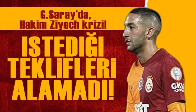 Galatasaray'da Hakim Ziyech krizi!