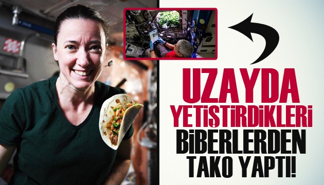 Uzayda 'uzay biberlerinden' Tako yapıldı