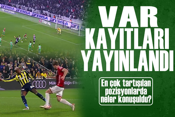 Süper Lig 21. hafta VAR kayıtları yayınlandı