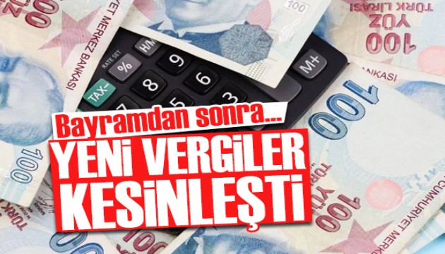 O varlıklarda ve işlemlerde vergi alınması kesinleşti