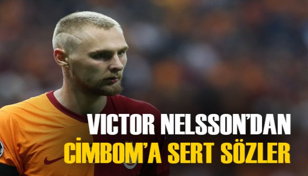 Victor Nelsson, Galatasaray'a ateş püskürdü!