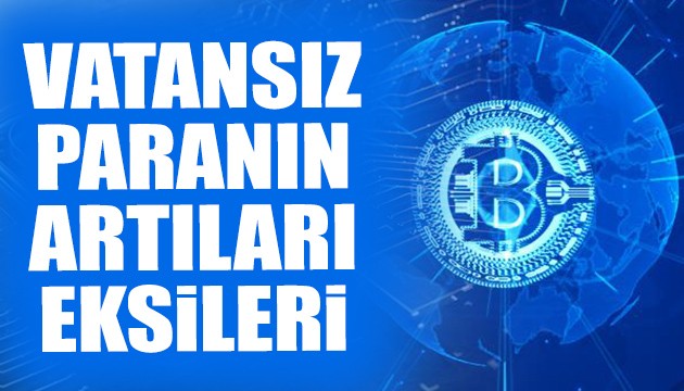 Artıları ve eksileriyle kripto para