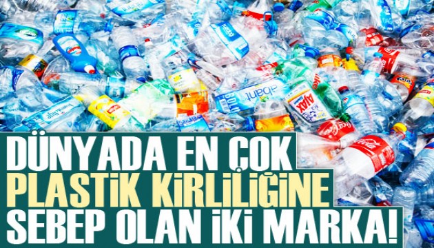 Plastik kirliliğine en çok sebep olan markalar Coca Cola ve PepsiCo