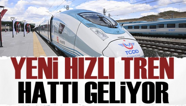 Yeni hızlı tren hattı geliyor: Temeli atıldı