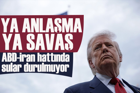 ABD: İran'la ya bir anlaşma yapacağız ya da yok edilecekler!