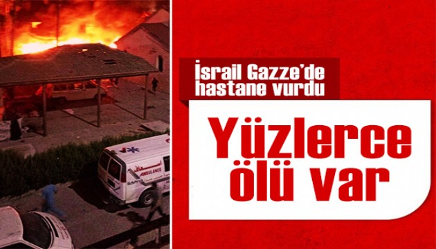 İsrail, Gazze Şeridi'ndeki hastaneyi vurdu! Yüzlerce ölü var...