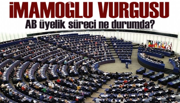 AP'den Türkiye'ye sert mesaj: Kriterler müzakere edilemez
