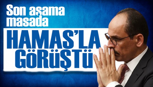 Son aşama masada! MİT Başkanı Kalın Hamas ile görüştü