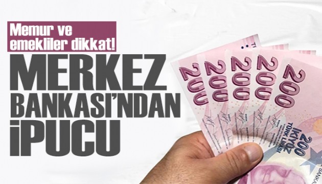 Memur ve emekliler dikkat! Merkez Bankası'ndan ipucu!