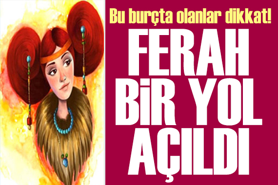 27 Nisan 2026 burç yorumları! Ay Başak burcunda: Ferah bir yol açıldı