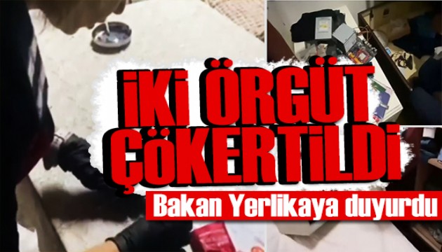 Bakan Yerlikaya duyurdu: İki suç örgütü çökertildi