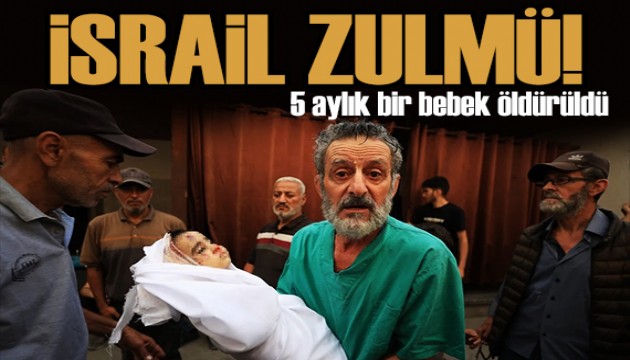 İsrail ordusu Gazze'de bir eve saldırdı! 5 aylık bebek öldürüldü