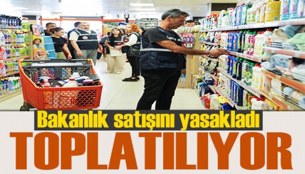 Bakanlık duyurdu: O ürünler toplatılıyor