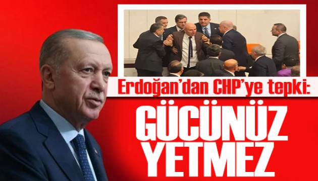 Cumhurbaşkanı Erdoğan'dan CHP'ye tepki: Gücünüz yetmez Özgür!