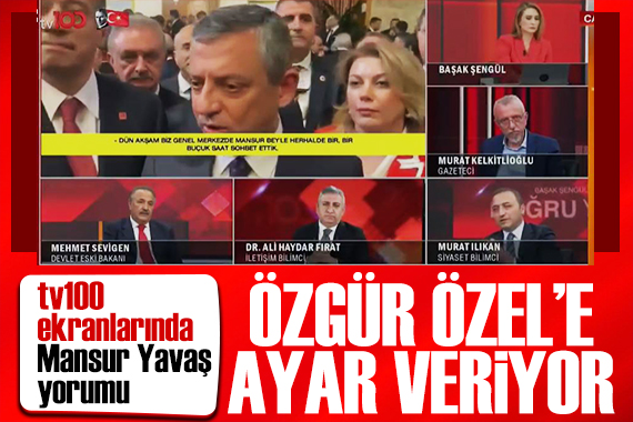 tv100 ekranlarında dikkat çeken yorum: Mansur Yavaş Özgür Özel'e ayar veriyor