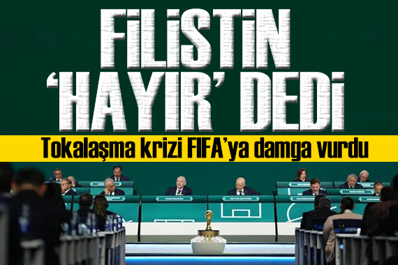 Tokalaşma krizi FIFA'ya damga vurdu! Filistin 'Hayır' dedi