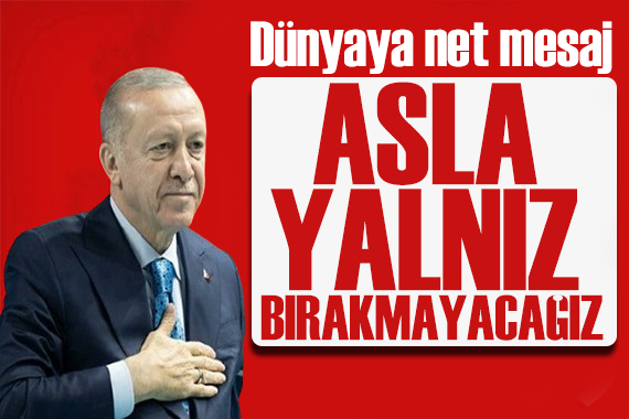 Erdoğan'dan Kıbrıs mesajı: Aslan yalnız bırakmayacağız