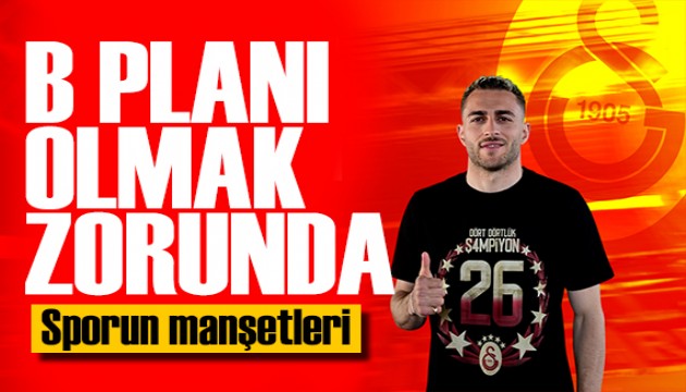 B planı olmak zorunda! Spor basını bugün ne yazdı? (21 Mayıs)