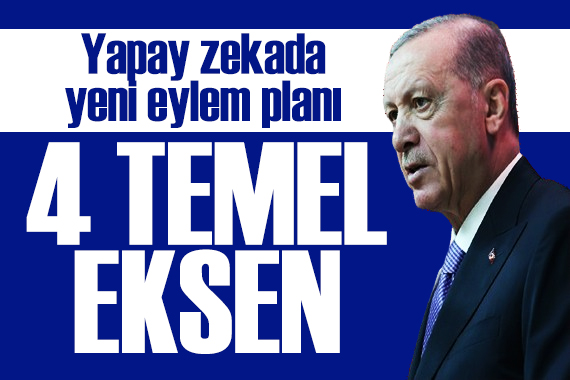 Erdoğan duyurdu: Yapay zekada yeni eylem planı