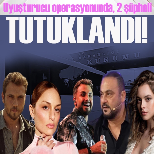 Ünlü isimlere uyuşturucu operasyonunda, 2 şüpheli tutuklandı