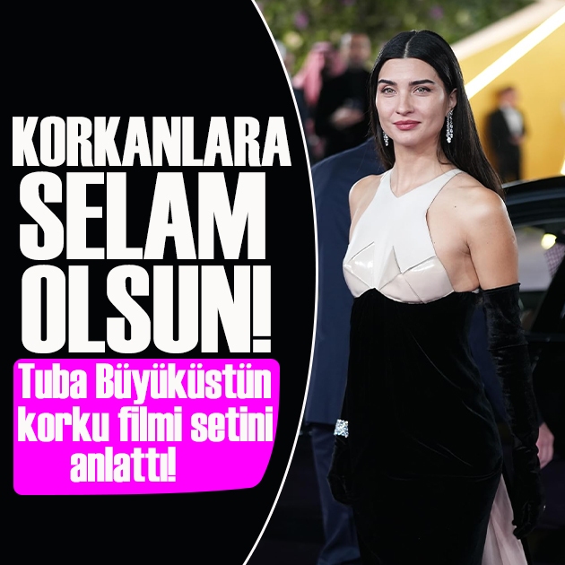 Tuba Büyüküstün korku filmi setini anlattı: Korkanlara selam olsun