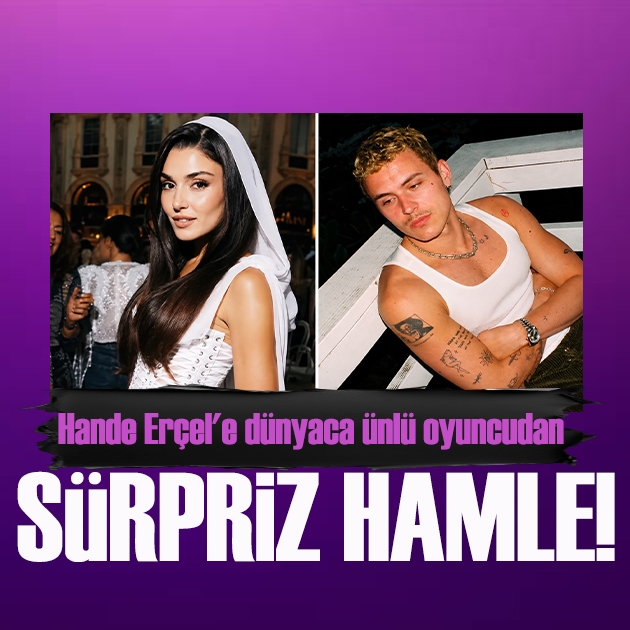 Hande Erçel'e dünyaca ünlü oyuncudan gündem olan hamle!