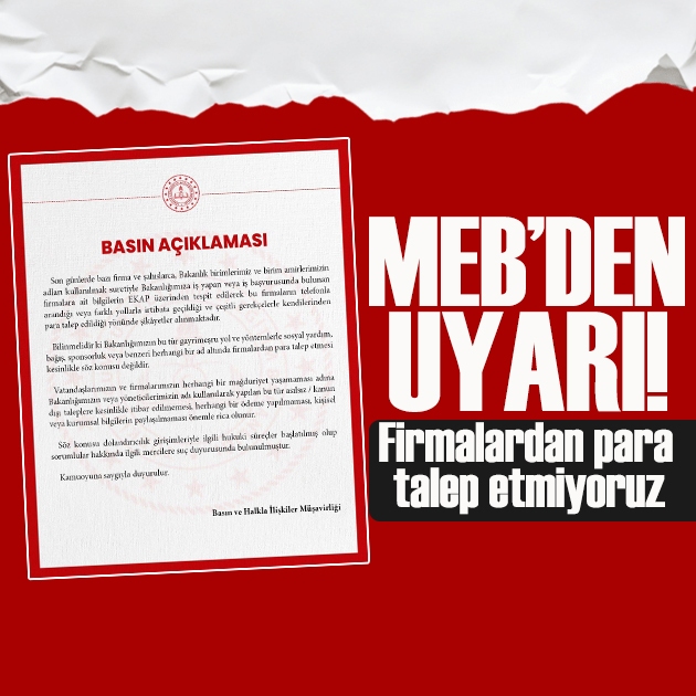 MEB’den dolandırıcılık uyarısı: Para talep etmemiz söz konusu değildir