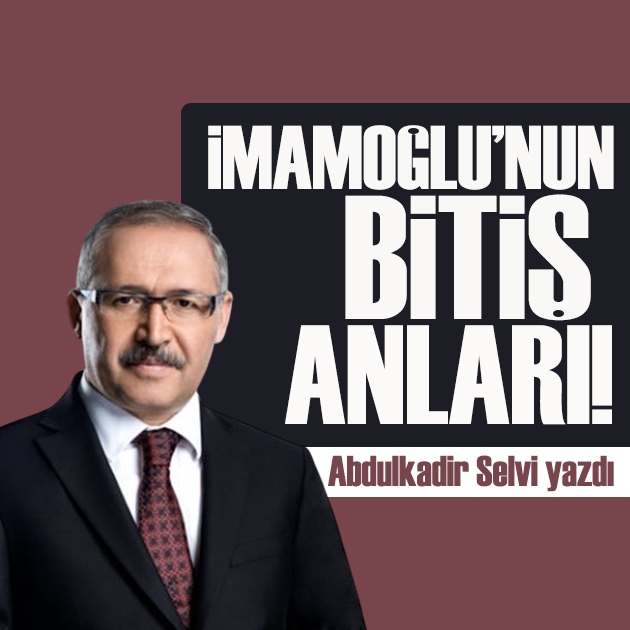 Abdulkadir Selvi yazdı: Silivri’de Ekrem İmamoğlu’nun bitiş anları