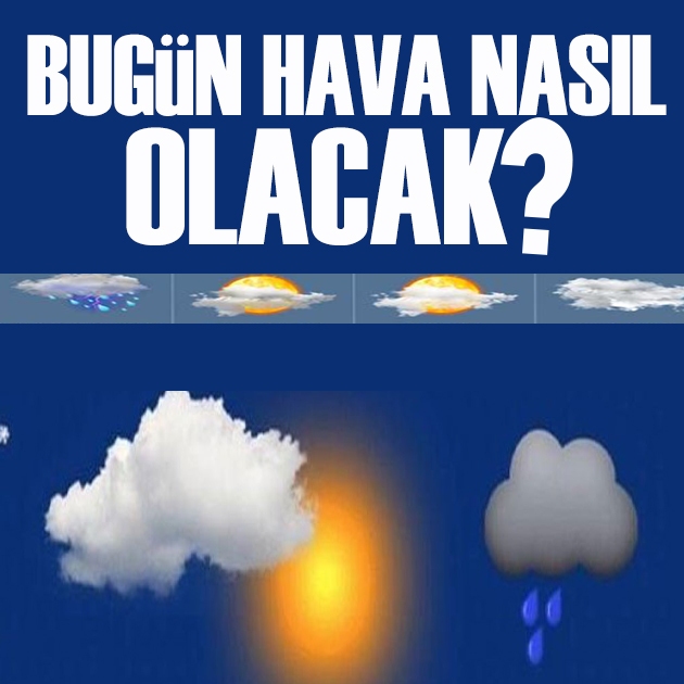 Meteoroloji açıkladı: 4 Ağustos 2026 hava durumu raporu... Bugün hava nasıl olacak?