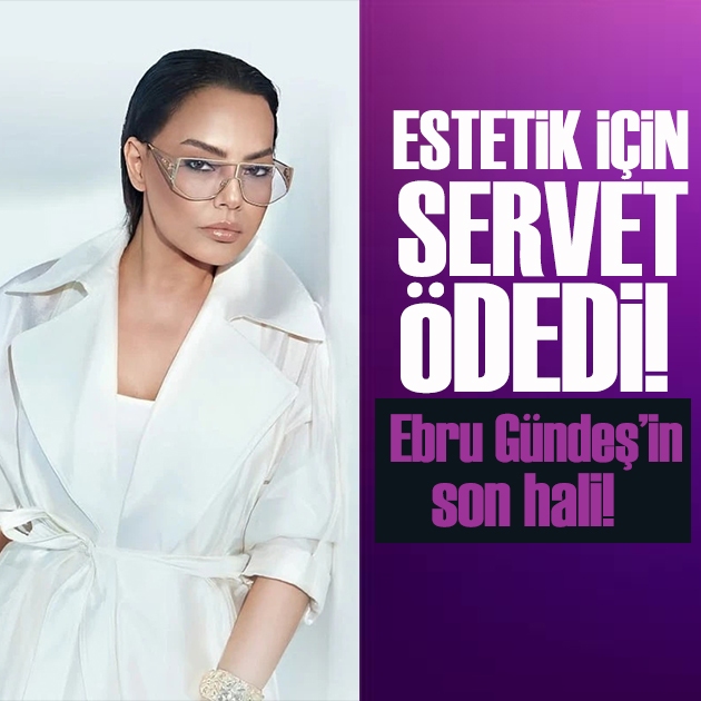 Ebru Gündeş'in son fotoğrafları gündem oldu