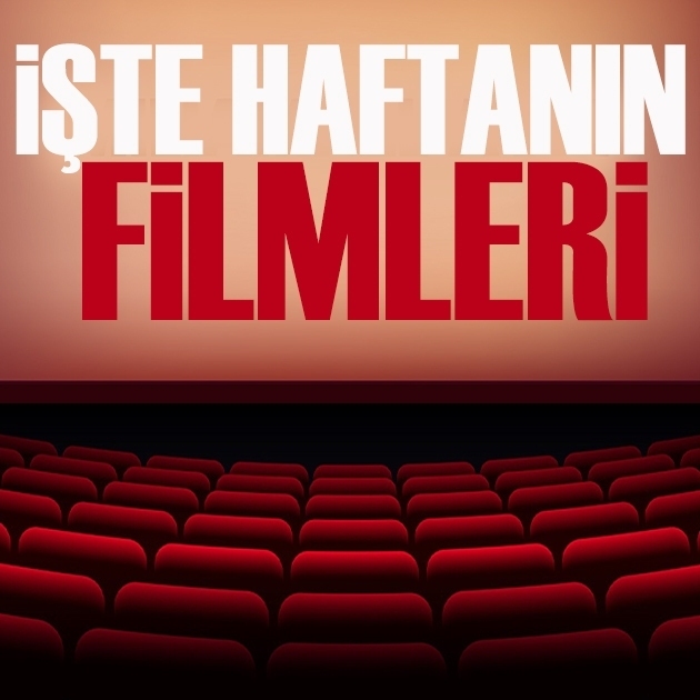 Bu hafta hangi filmler vizyonda? İşte haftanın filmleri...