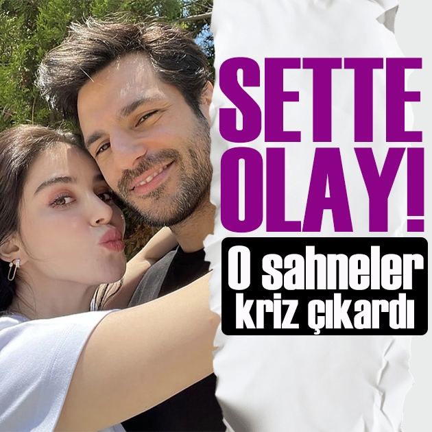O sahneler nedeniyle Serkan Çayoğlu ve Özge Gürel arasında kriz yaşandı