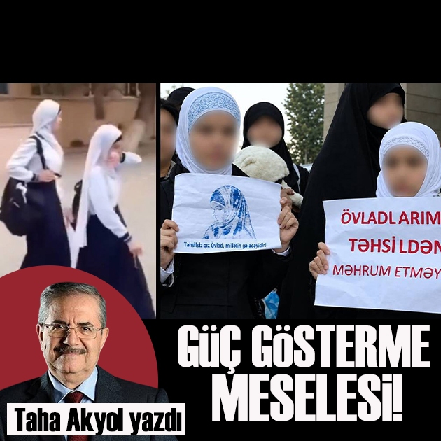 Taha Akyol yazdı: Azerbaycan’da laik istibdat