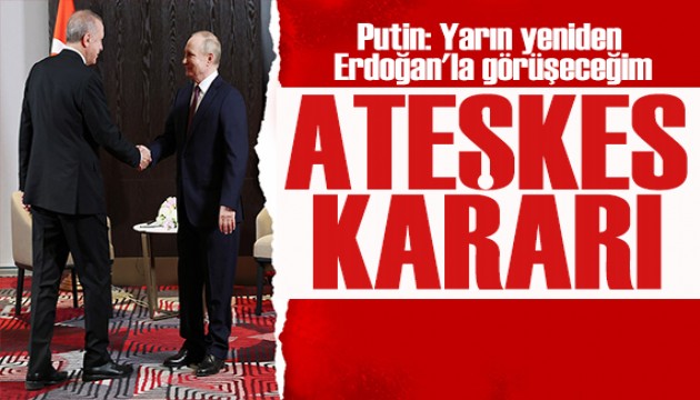 Ukrayna'da ateşkes! Putin: Erdoğan'la görüşeceğim