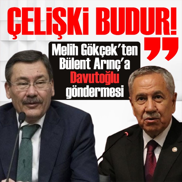 Melih Gökçek'ten Bülent Arınç'a sert sözler: Çelişki tam da budur!