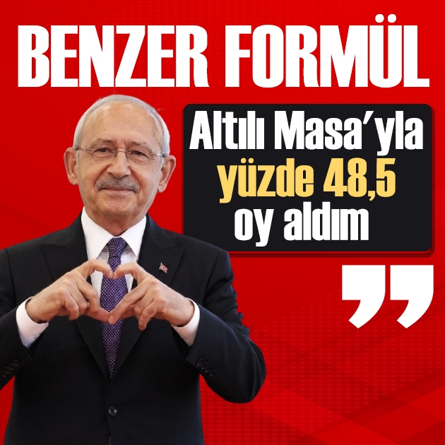 Kılıçdaroğlu'ndan Altılı Masa çıkışı: Yine benzer bir formül