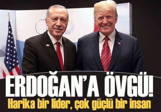 Trump’tan Erdoğan’a övgü: Harika bir lider!